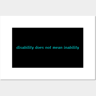 Disability does not mean Inability Posters and Art